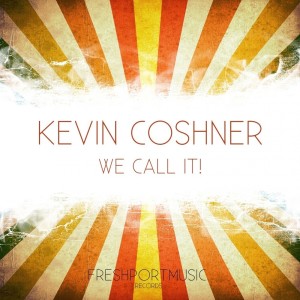 Album We Call It! from Kevin Coshner