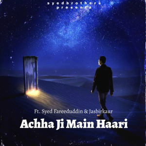 Album Achha Ji Main Haari from syedbrothers