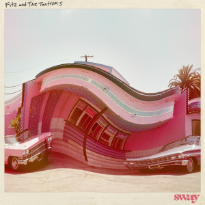 Album Sway oleh Fitz and The Tantrums