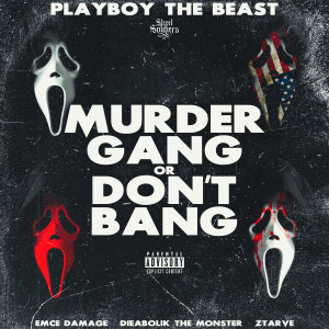 Dieabolik the Monster的專輯Murder Gang or Don't Bang (Explicit)