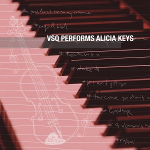 อัลบัม VSQ Performs Alicia Keys ศิลปิน Vitamin String Quartet
