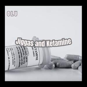 Olu的專輯Jiggas and Ketamine (p. SoloDoloo)