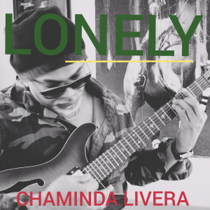收聽chaminda livera的Lonely (Explicit)歌詞歌曲