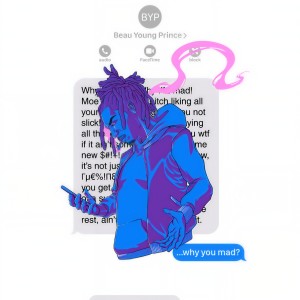 收聽Beau Young Prince的Why You Mad?歌詞歌曲