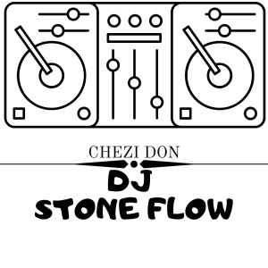 收听Dj Stone Flow的Chezi Don (Explicit)歌词歌曲