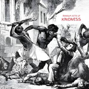 Album Random Acts Of Kindness (Explicit) oleh Benny Goat