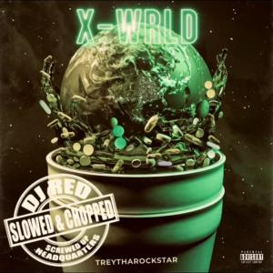 DJ Red的專輯X Wrld (Slowed & Chopped) [Explicit]