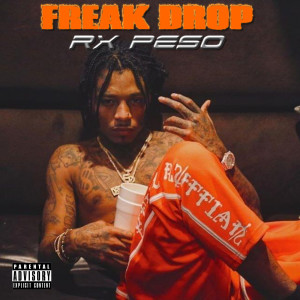Dengarkan FREAK DROP (Explicit) lagu dari RX Peso dengan lirik