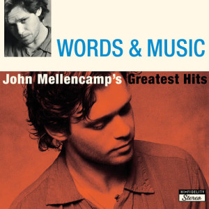 John Mellencamp的專輯Words & Music: John Mellencamp's Greatest Hits