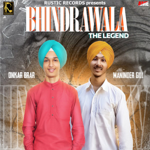 Dengarkan Bhindrawala - The Legend lagu dari Maninder Gill dengan lirik