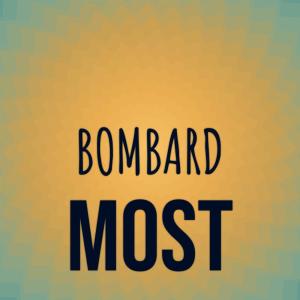 Various的专辑Bombard Most