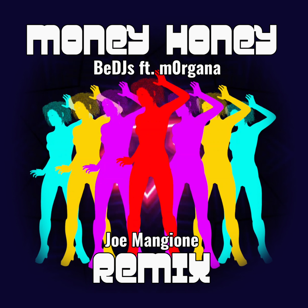 Money Honey (Joe Mangione Extended Remix 2K21)