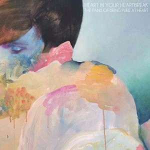 Dengarkan lagu Heart in Your Heartbreak nyanyian The Pains of Being Pure At Heart dengan lirik