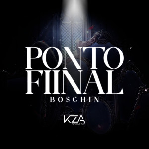 收聽Boschin的Ponto Final歌詞歌曲