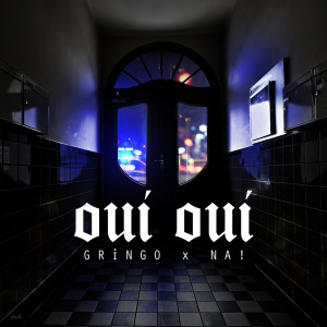 ดาวน์โหลดและฟังเพลง Oui Oui พร้อมเนื้อเพลงจาก GRiNGO