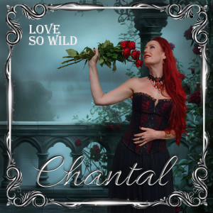 Listen to Love So Wild song with lyrics from Chantal