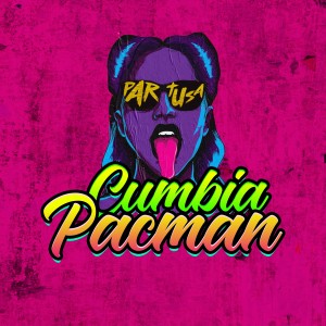 ดาวน์โหลดและฟังเพลง Par Tusa พร้อมเนื้อเพลงจาก Cumbia Pacman