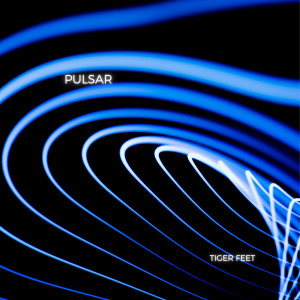 Tiger Feet的专辑Pulsar