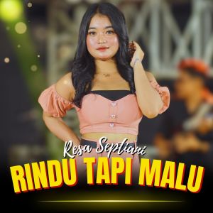 Listen to RIndu Tapi Malu song with lyrics from Resa Septiani