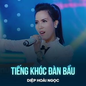 Tiếng Khóc Đàn Bầu dari Diệp Hoài Ngọc