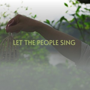 Dengarkan lagu Let the People Sing nyanyian The Wolfe Tones dengan lirik