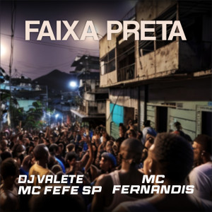 Listen to Faixa Preta (Explicit) song with lyrics from DJ Valete