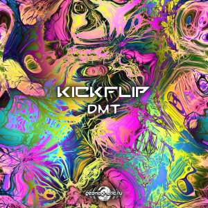收听Kickflip的Dmt歌词歌曲