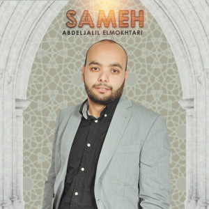 Dengarkan lagu Sameh nyanyian Abdeljalil Elmokhtari dengan lirik