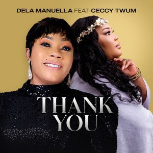 Listen to Thank You song with lyrics from Dela Manuella