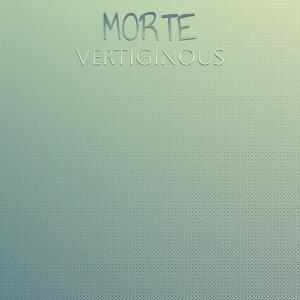 Album Morte Vertiginous oleh Various
