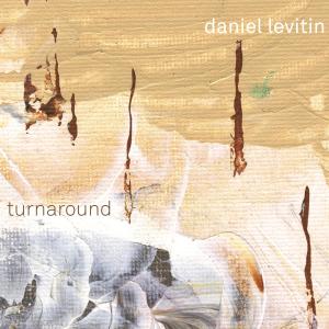 อัลบัม Turnaround ศิลปิน Daniel Levitin