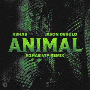 R3hab的專輯Animal (R3HAB VIP Remix)