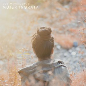 收聽Los Mensajeros的Mujer Ingrata歌詞歌曲
