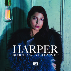 收聽Harper的Blood Sweat Tears (Live @ The Hospital Club)歌詞歌曲