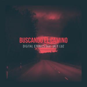 收聽Digital Ethnics的Buscando el Camino (feat. Jaly Luz)歌詞歌曲