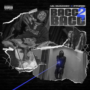 Listen to Bacc 2 Bacc (Explicit) song with lyrics from LIL QUACCEY