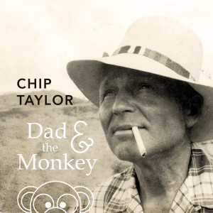 Album Dad & the Monkey from Chip Taylor