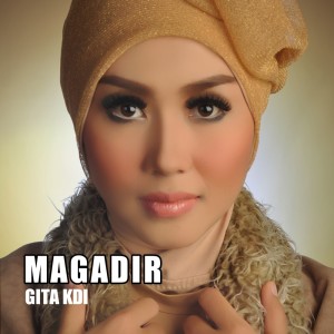 อัลบัม Magadir ศิลปิน Gita KDI