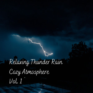Relaxing Thunder Rain Cozy Atmosphere Vol. 1