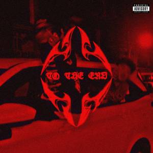 Listen to to the end (Explicit) song with lyrics from Zevakx