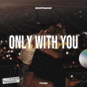 Album Only With You from Edpranz