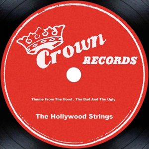 ดาวน์โหลดและฟังเพลง The Good The Bad & The Ugly พร้อมเนื้อเพลงจาก The Hollywood Strings