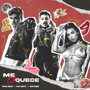 Listen to me EXquece (Explicit) song with lyrics from Tainá Felipe