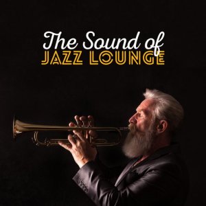 Electro Lounge All Stars的專輯The Sound of Jazz Lounge