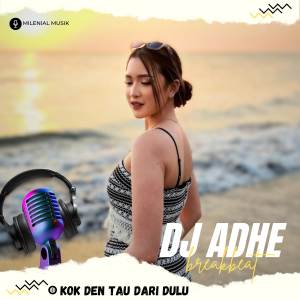 DJ Adhe的專輯DJ MINANG KOK DEN TAU DARI DULU