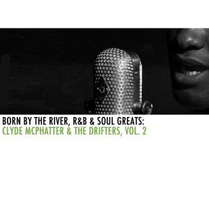 收聽Clyde McPhatter & The Drifters的Soldier Of Fortune歌詞歌曲
