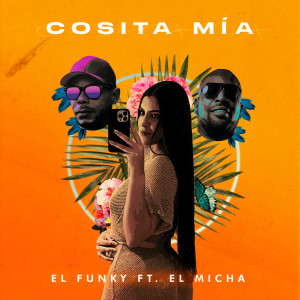 收听El Funky的Cosita Mia (Explicit)歌词歌曲