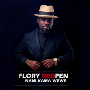 Album Nani Kama Wewe oleh Flory Redpen