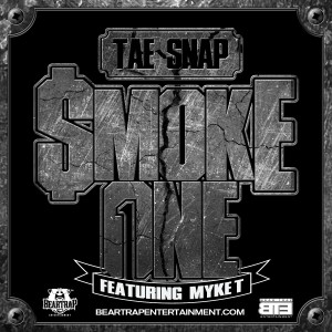 Listen to Smoke One song with lyrics from Tae Snap