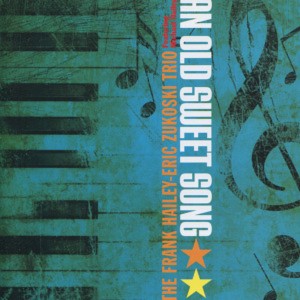 ดาวน์โหลดและฟังเพลง One Hundred Ways พร้อมเนื้อเพลงจาก The Frank Hailey-Eric Zukoski Trio